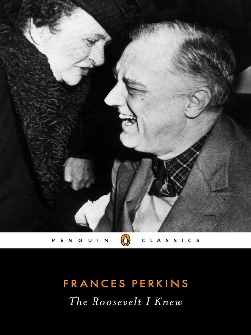 Title details for The Roosevelt I Knew by Frances Perkins - Wait list